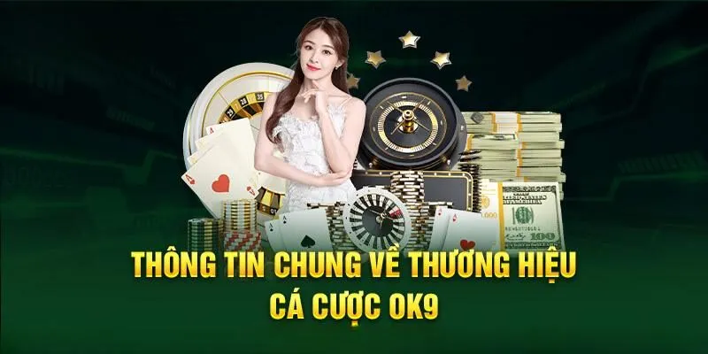 Tổng hợp thông tin về trang web cá cược OK9
