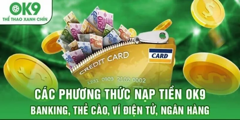 Nạp tiền OK9 dựa theo phương thức chuyển khoản online đơn giản