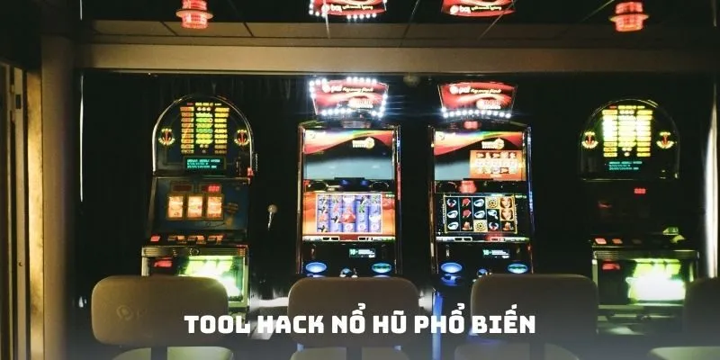 Tool Hack nổ hũ phổ biến