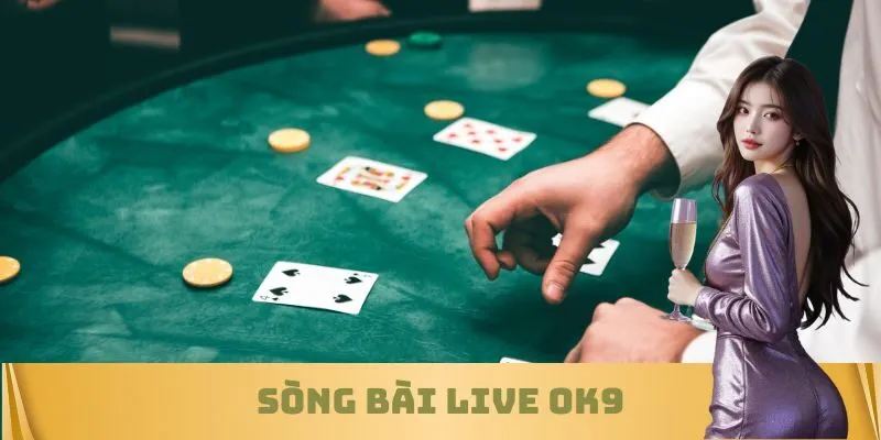 Sòng bài live OK9